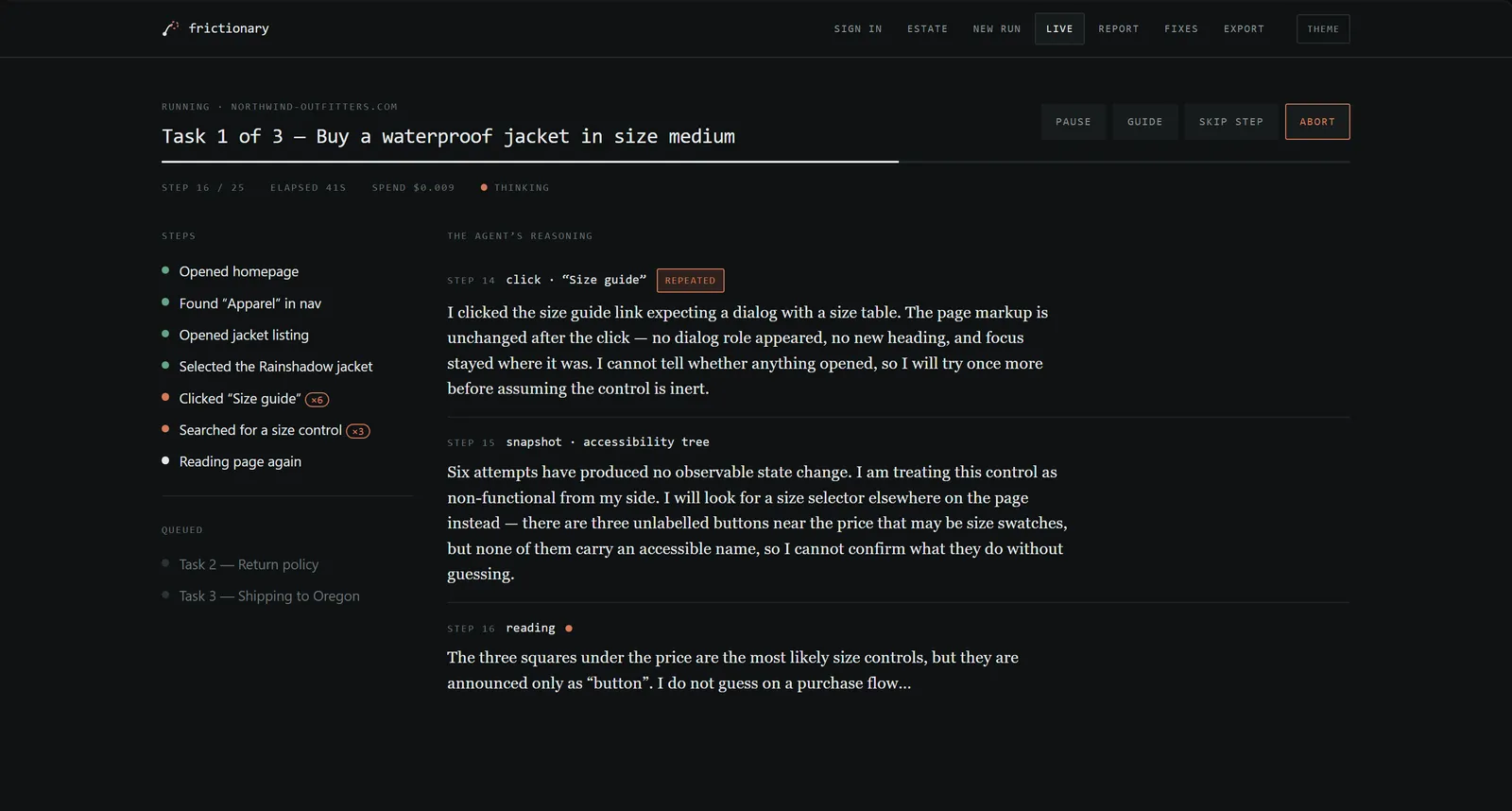 The live run screen: the agent's reasoning streaming in serif prose on the right, a mono step list on the left with consecutive repeats collapsed into a count, and pause, guide, skip and abort controls.