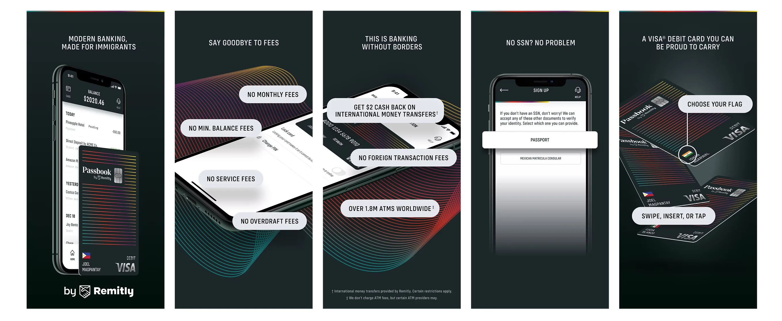 Five Passbook screens: modern banking made for immigrants, say goodbye to fees, banking without borders, no SSN no problem, and a Visa debit card you can be proud to carry.